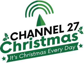 Channel 27 Christmas - It's Christmas Every Day